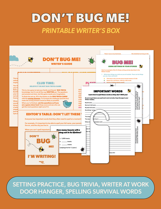 Don't Bug Me Writer's Box-Printable